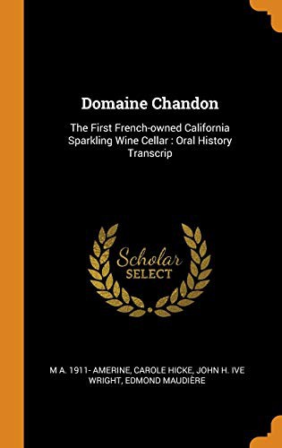 Cover for Domaine Chandon : The First French-owned California Sparkling Wine Cellar