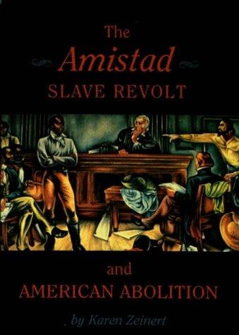 Cover for The Amistad slave revolt and American abolition