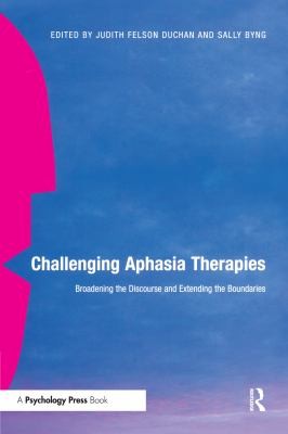 Cover for Challenging Aphasia Therapies