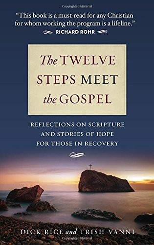 Cover for The Twelve Steps Meet the Gospel