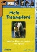 Cover for Mein Traumpferd. Welches Pferd am besten zu dir passt.