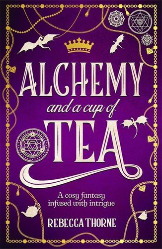 Cover for Alchemy and a Cup of Tea