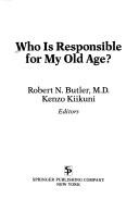 Cover for Who is responsible for my old age?