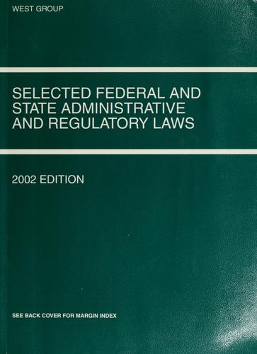 Cover for Funk, Shapiro and Weaver's Selected Federal and State Administrative and Regulatory Laws, 2002