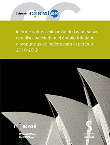 Cover for Informe sobre la situación de las personas con discapacidad en el ámbito tributario y propuesta de mejora para el período 2010-2012