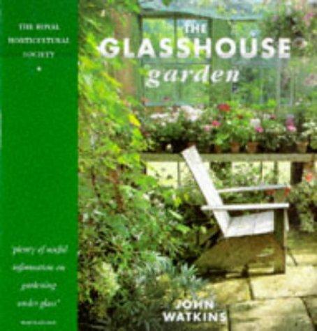 Cover for The Glasshouse Garden (Royal Horticultural Society Collection)