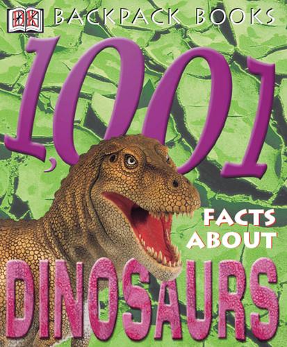 Cover for 1,001 Facts About Dinosaurs