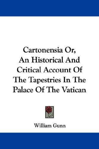 Cover for Cartonensia Or, An Historical And Critical Account Of The Tapestries In The Palace Of The Vatican