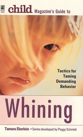 Cover for Child Magazine's guide to whining