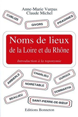 Cover for Noms de lieux de la Loire et du Rhône
