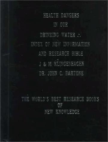 Cover for Health Dangers in Our Drinking Water