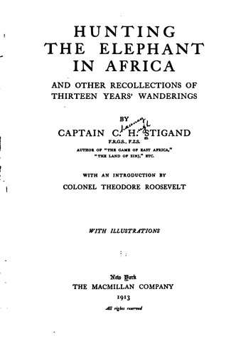 Cover for Hunting the Elephant in Africa, and Other Recollections of Thirteenyears ...