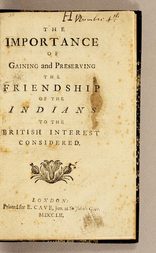Cover for The importance of gaining and preserving the friendship of the Indians to the British interest considered.