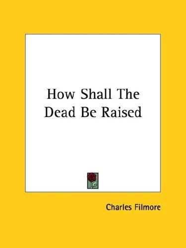 Cover for How Shall the Dead Be Raised