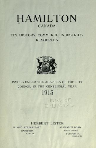 Cover for Hamilton, Canada, its history, commerce, industries, resources.