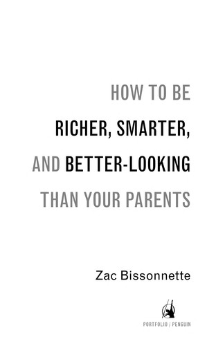 Cover for How to be richer, smarter, and better-looking than your parents