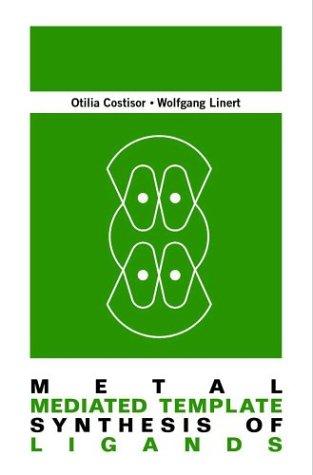 Cover for Metal Mediated Template Synthesis of Ligands