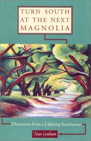 Cover for Turn south at the next magnolia