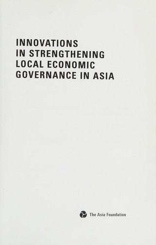 Cover for Innovations in strengthening local economic governance in Asia