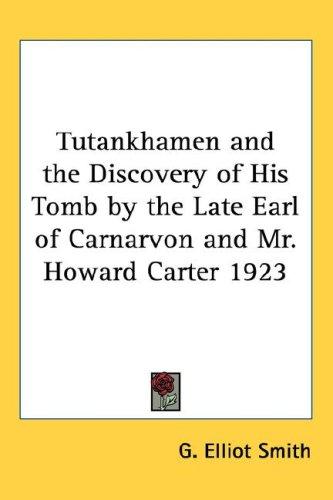 Cover for Tutankhamen and the Discovery of His Tomb by the Late Earl of Carnarvon and Mr. Howard Carter 1923