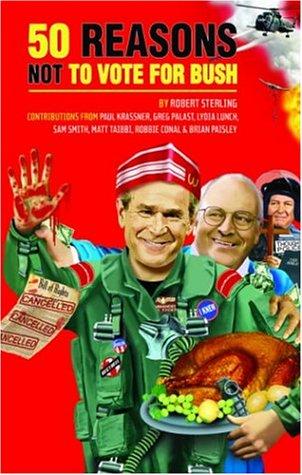 Cover for 50 Reasons Not to Vote for Bush