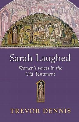 Cover for Sarah Laughed  Womens Voices in the Old Testament