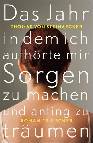 Cover for Das Jahr, in dem ich aufhörte, mir Sorgen zu machen, und anfing zu träumen