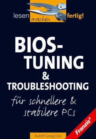 Cover for BIOS- Tuning und Troubleshooting. Für schnellere PCs.