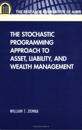 Cover for The Stochastic Programming Approach to Asset, Liability, and Wealth Management