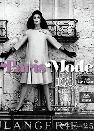 Cover for Paris Mode : 100 photos de légende
