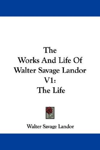 Cover for The Works And Life Of Walter Savage Landor V1