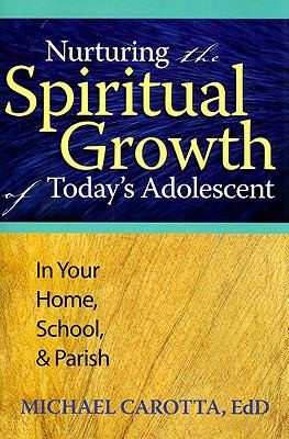 Cover for Nurturing the Spiritual Growth of Todays Adolescent