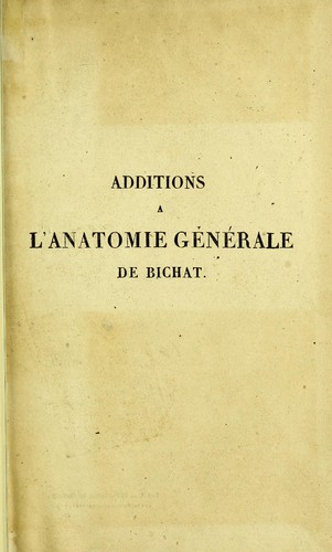 Cover for Additions a l'anatomie générale de Bichat