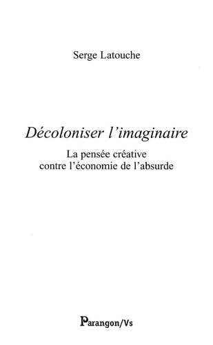 Cover for La pensée créative contre l'économie de l'absurde