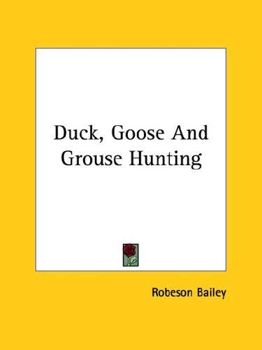 Cover for Duck, Goose And Grouse Hunting