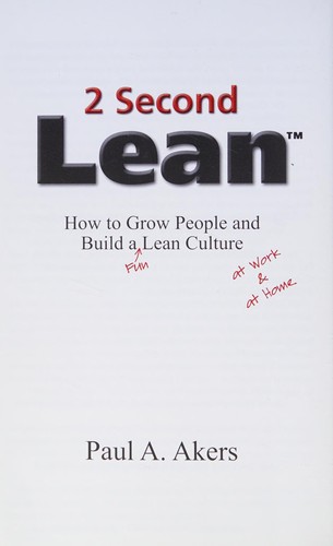 Cover for 2 Second Lean (How to Grow People and Build a Fun Lean Culture at Work & at Home, 2nd Edition)