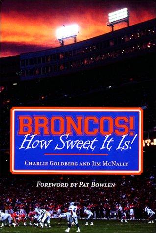 Cover for Broncos! How Sweet It Is!