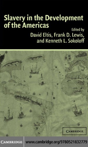Cover for SLAVERY IN THE DEVELOPMENT OF THE AMERICAS; ED. BY DAVID ELTIS.