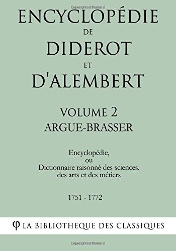 Cover for Encyclopédie de Diderot et d'Alembert - Volume 2 - ARGUE- BRASSER