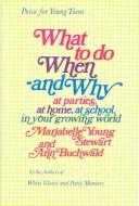 Cover for What to Do When and Why