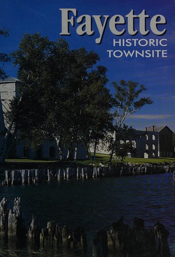Cover for Fayette Historic Townsite