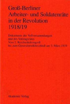 Cover for Gross-Berliner Arbeiter- und Soldatenräte in der Revolution 1918/19
