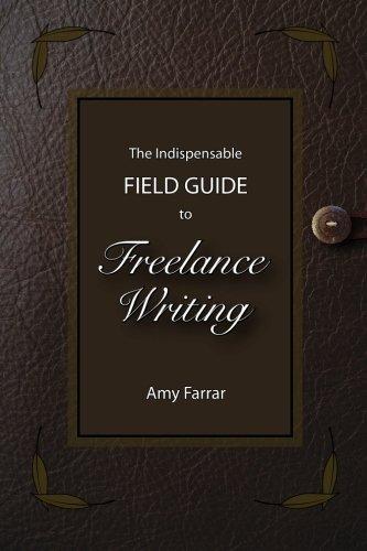 Cover for The Indispensable Field Guide to Freelance Writing