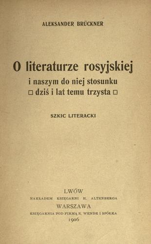 Cover for O literaturze rosyjskiej i naszym do niej stosunku, dzi i lat temu trzysta