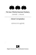 Cover for The inner world of American psychiatry, 1890-1940