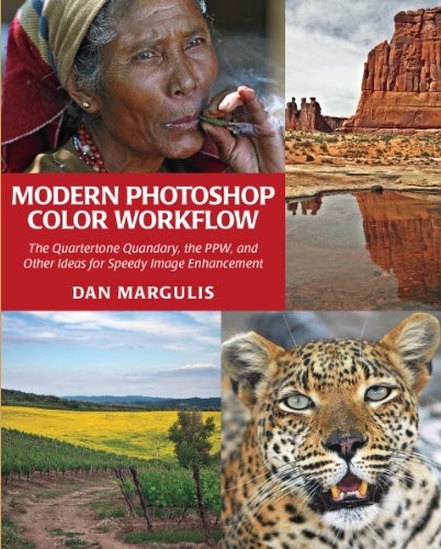 Cover for Modern Photoshop Color Workflow The Quartertone Quandary, the PPW, and Other Ideas for Speedy Image Enhancement