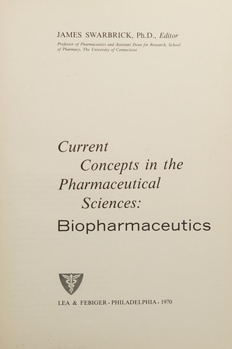 Cover for Current concepts in the pharmaceutical sciences: biopharmaceutics.