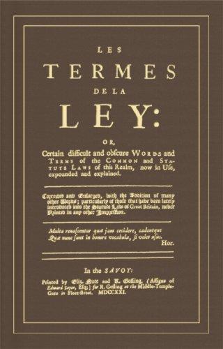 Cover for Les termes de la ley or, Certain difficult and obscure words and terms of the common and statute laws of this realm, now in use, expounded and explained.