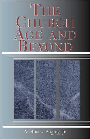 Cover for The Church Age and Beyond