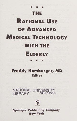 Cover for The rational use of advanced medical technology with the elderly